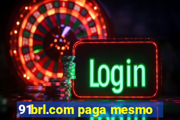 91brl.com paga mesmo